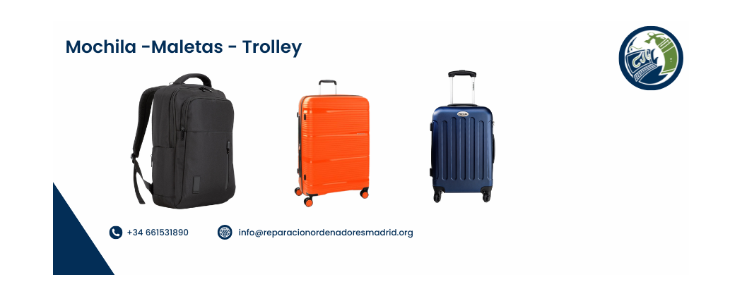 Mochilas, Maletas y Trolley: Elige el equipaje perfecto